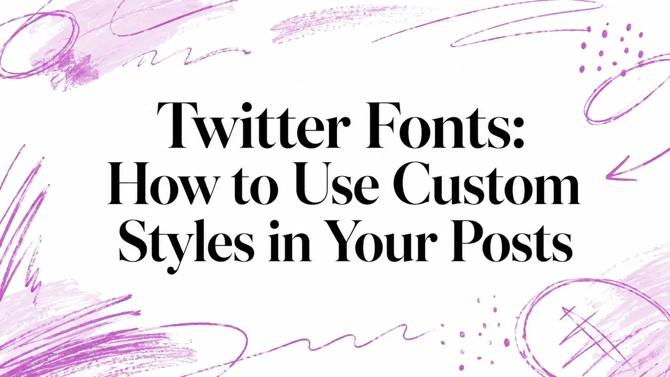 Twitter Fonts: How to Use Custom Styles in Your Posts title surrounded by purple hand-drawn accents.