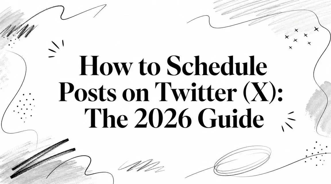 How to Schedule Posts on Twitter (X): The 2026 Guide black and white title artwork.