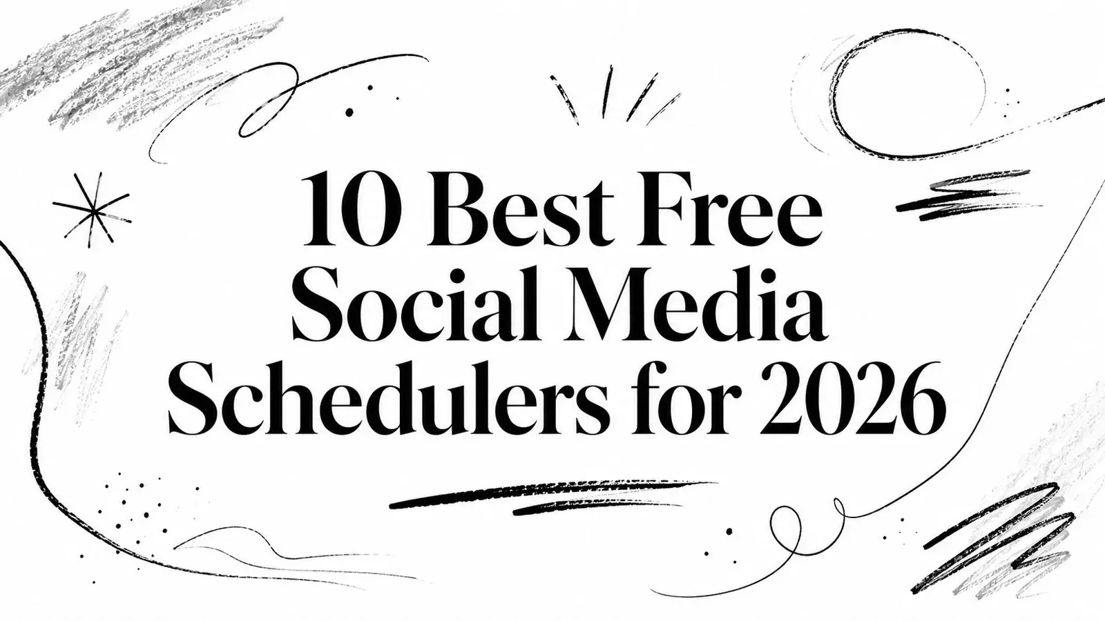 10 Best Free Social Media Schedulers for 2026