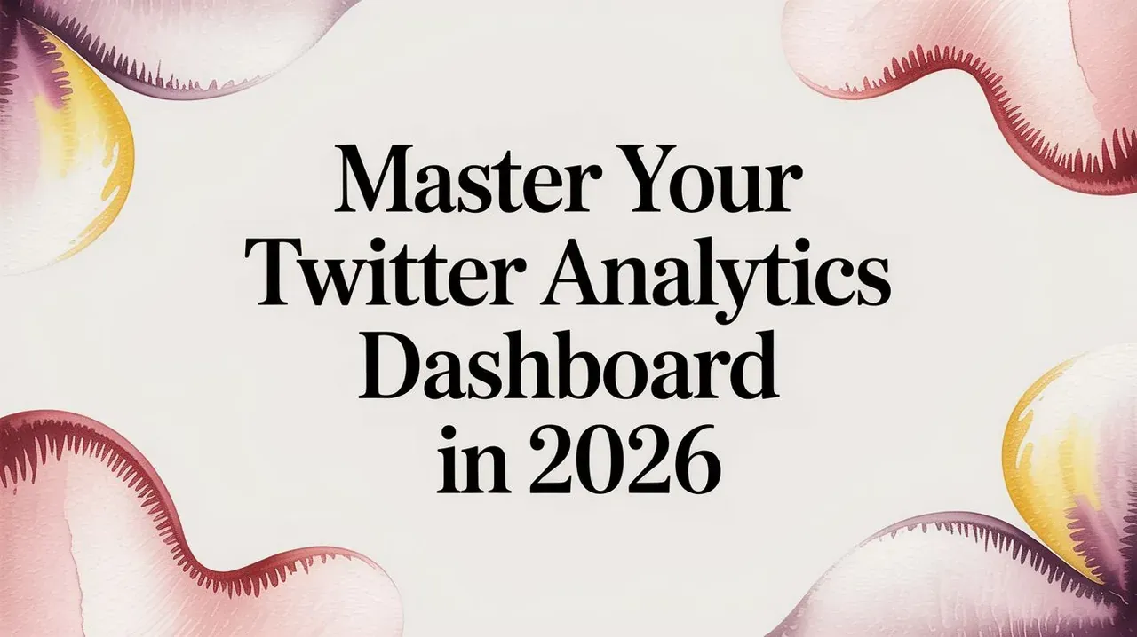 Master Your Twitter Analytics Dashboard in 2026 hero graphic
