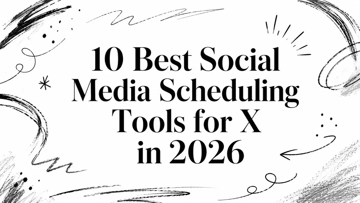 10 Best Social Media Scheduling Tools for X in 2026 title artwork.