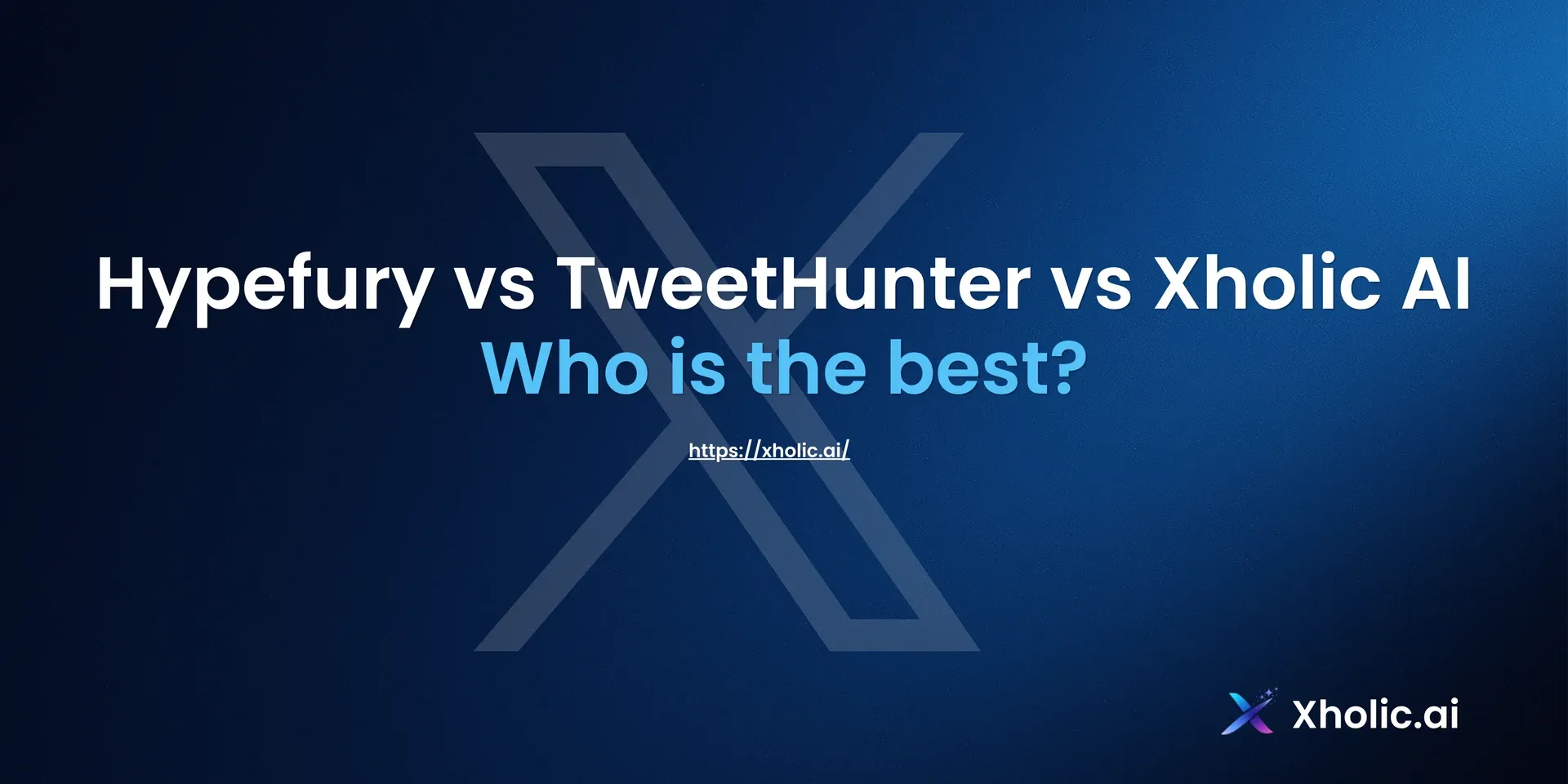 Hypefury vs TweetHunter vs Xholic AI comparison hero graphic.