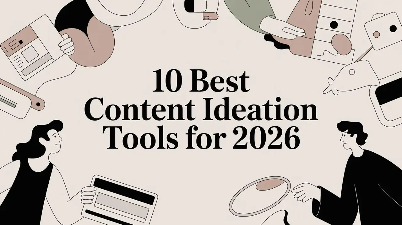 10 Best Content Ideation Tools for 2026