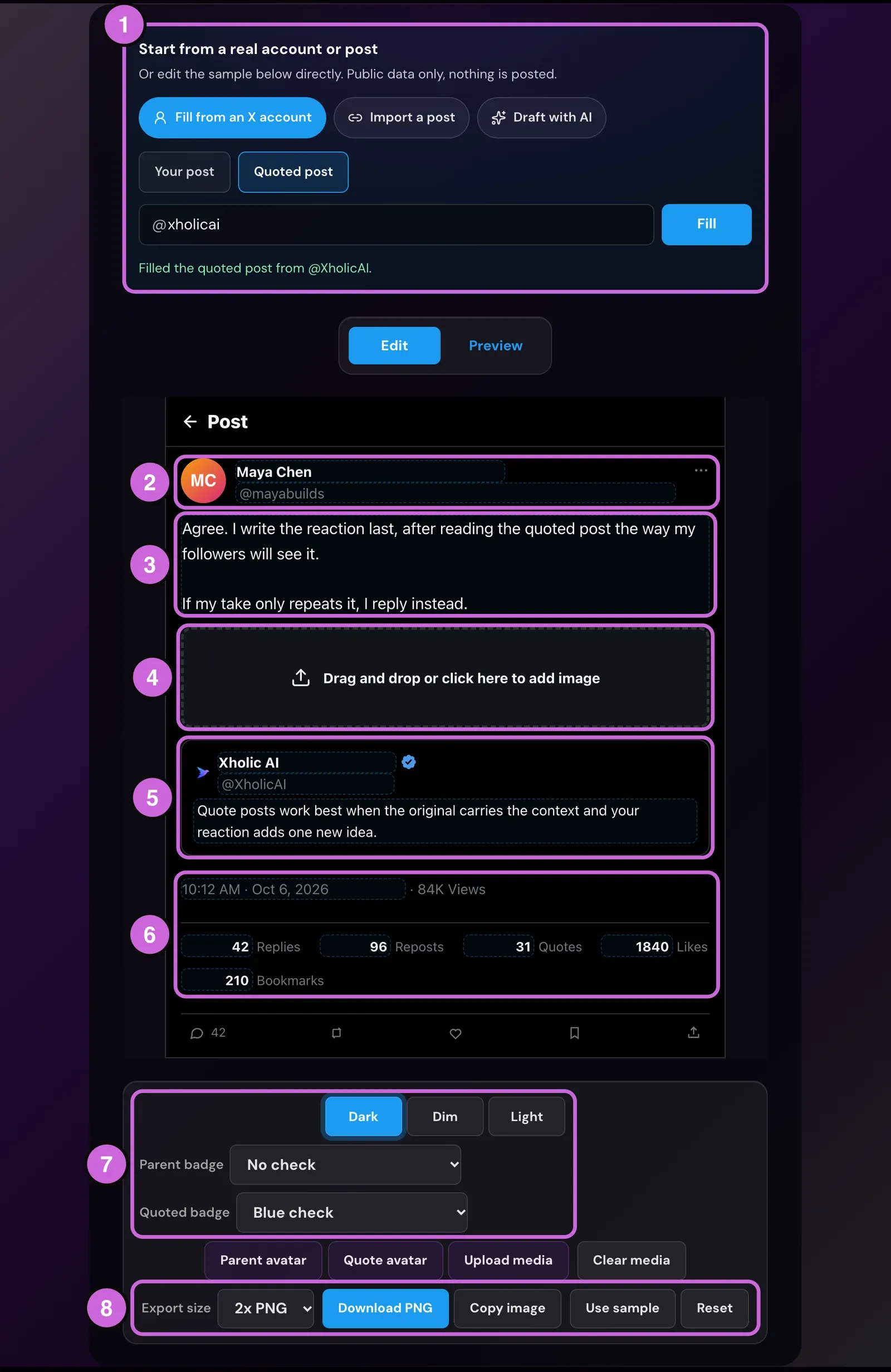 Annotated Quote Tweet Generator in Edit mode: 1 the start panel with Fill from an X account set to Quoted post; 2 your post's name and handle; 3 your post's text; 4 the image drop zone; 5 the quoted post card filled from @XholicAI; 6 timestamp and counts; 7 theme and badge settings; 8 export size, Download PNG and Copy image.
