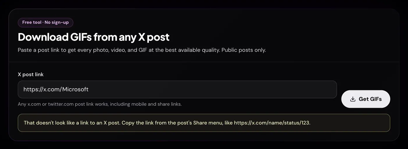 The GIF downloader with a profile link, https://x.com/Microsoft, in the field and the error: That doesn't look like a link to an X post. Copy the link from the post's Share menu, like https://x.com/name/status/123.